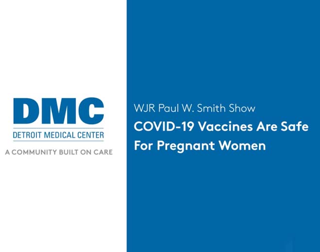 wjr-paul-w-smith-show-covid-19-vaccines-are-safe-for-pregnant-women